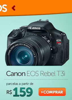 Canon EOS Rebel T3i parcelas a partir de R$ 159